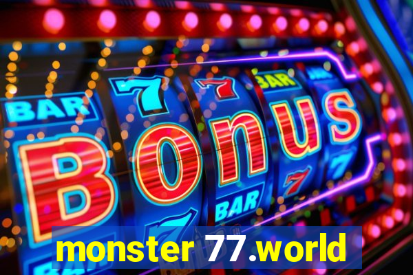 monster 77.world