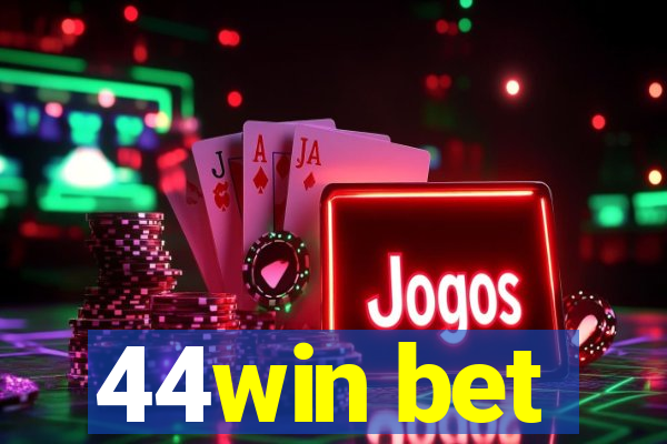 44win bet