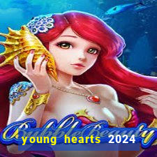 young hearts 2024 onde assistir