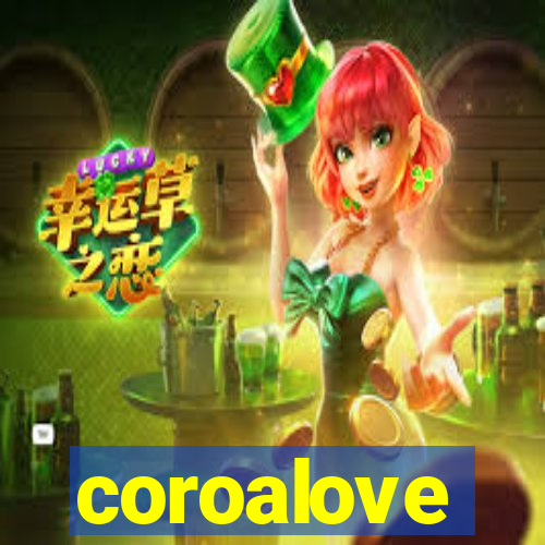 coroalove