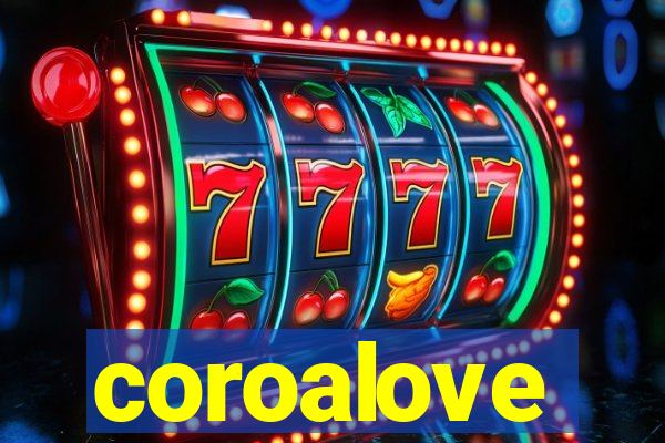 coroalove