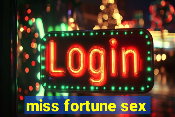 miss fortune sex