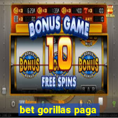 bet gorillas paga