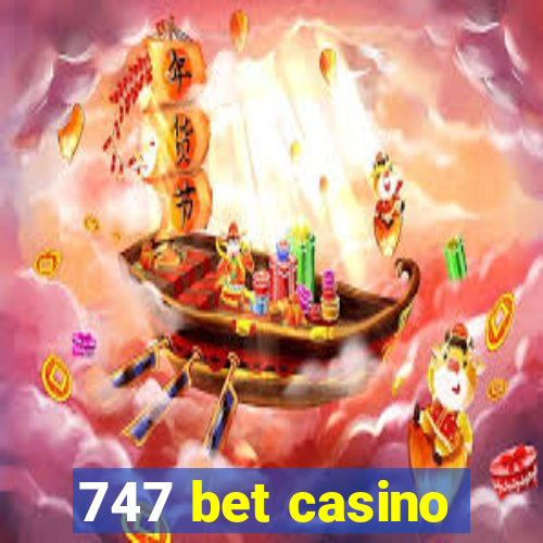 747 bet casino