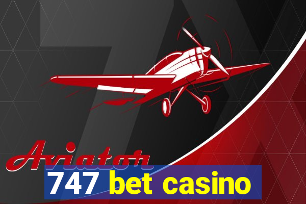 747 bet casino