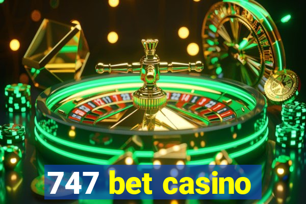 747 bet casino