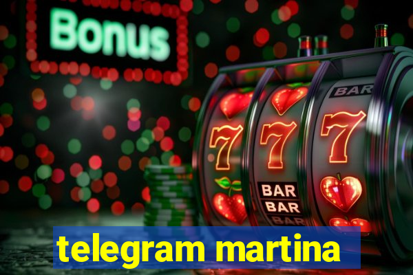 telegram martina