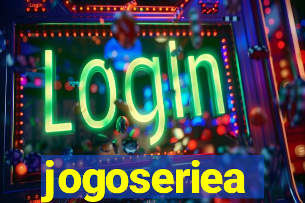 jogoseriea