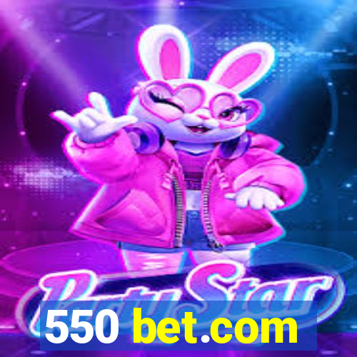 550 bet.com