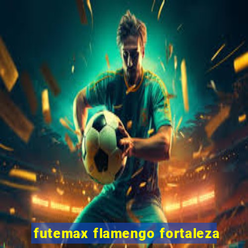 futemax flamengo fortaleza