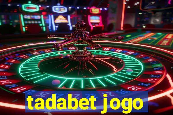 tadabet jogo