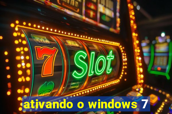 ativando o windows 7