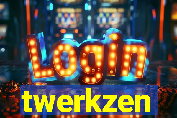 twerkzen