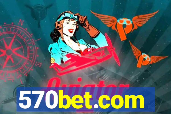 570bet.com