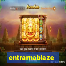 entrarnablaze