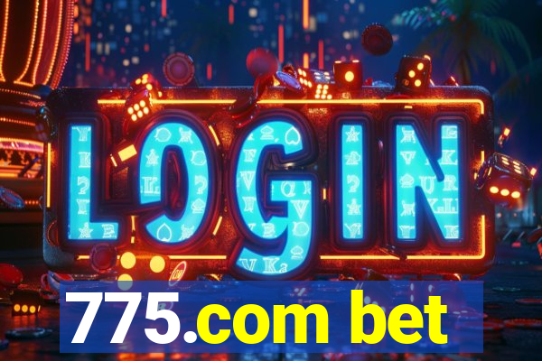 775.com bet