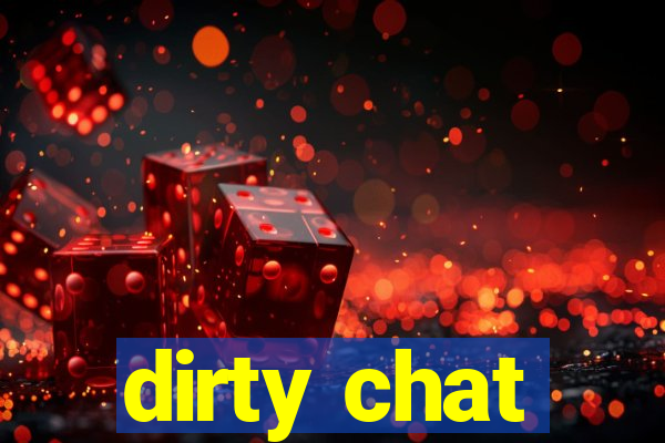 dirty chat