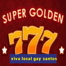 viva local gay santos