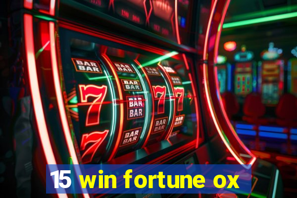 15 win fortune ox