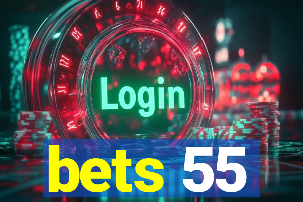 bets 55