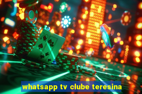 whatsapp tv clube teresina