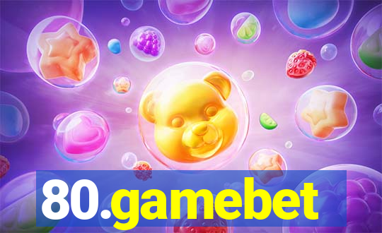 80.gamebet