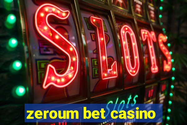 zeroum bet casino