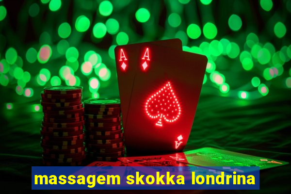 massagem skokka londrina