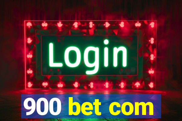 900 bet com