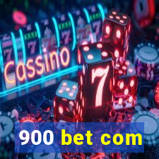 900 bet com