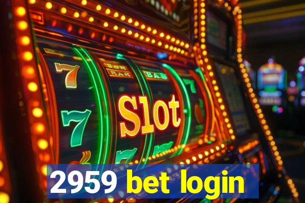 2959 bet login