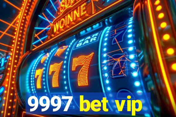 9997 bet vip