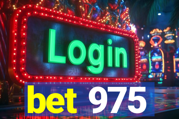 bet 975