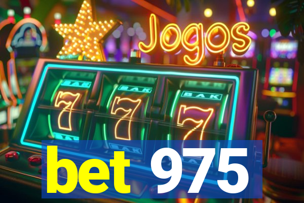 bet 975