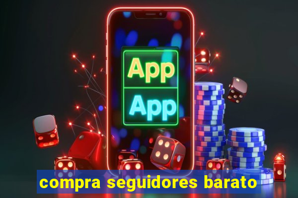 compra seguidores barato