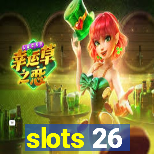 slots 26