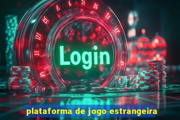 plataforma de jogo estrangeira