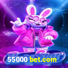 55000 bet.com