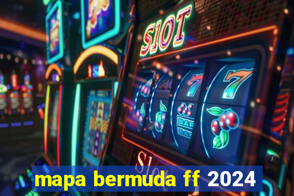 mapa bermuda ff 2024