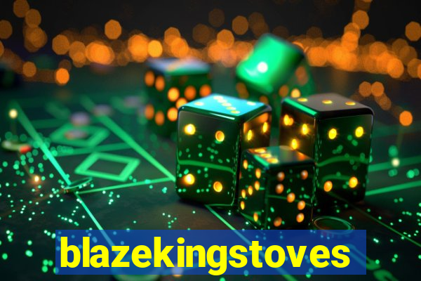 blazekingstoves