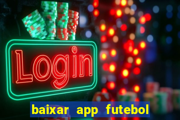 baixar app futebol da hora 3.7