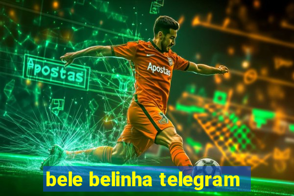 bele belinha telegram