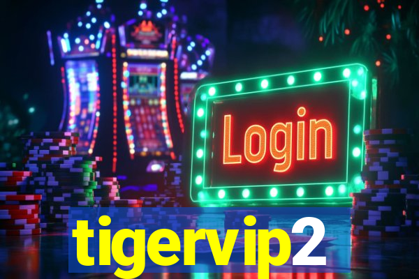 tigervip2