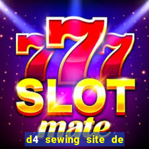 d4 sewing site de relacionamento login