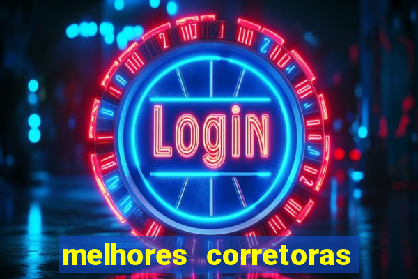 melhores corretoras de valores