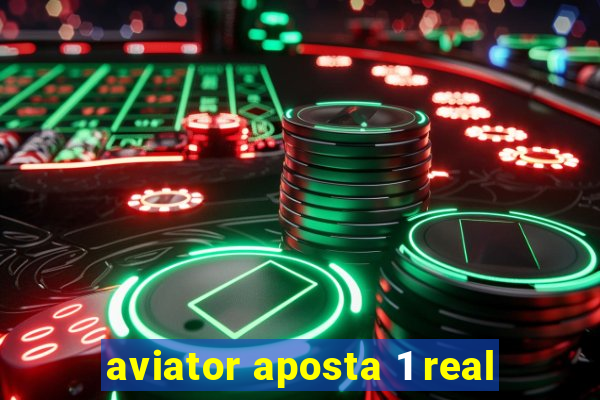 aviator aposta 1 real