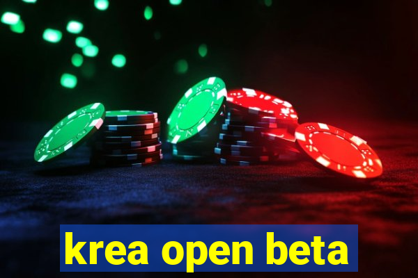 krea open beta