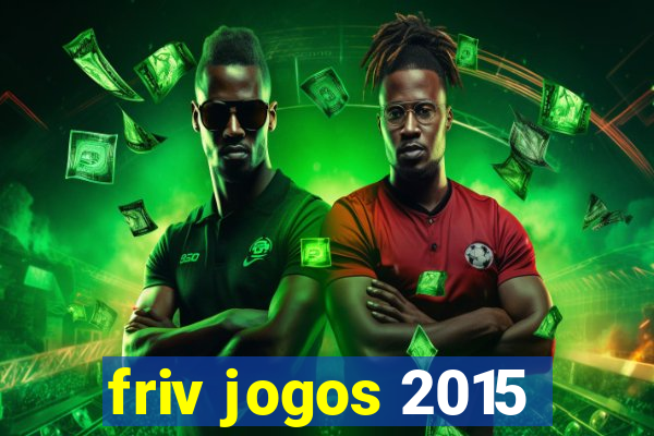 friv jogos 2015