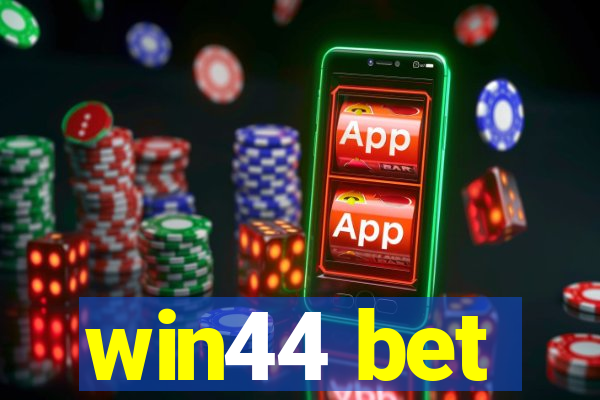 win44 bet