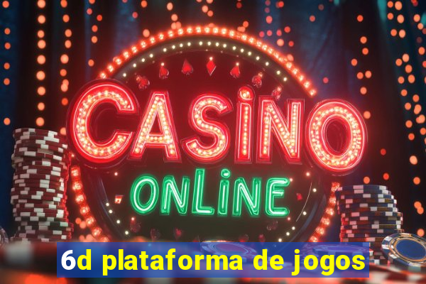 6d plataforma de jogos